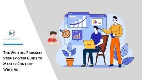 The Writing Process: Step-by-Step Guide to Master Content Writing