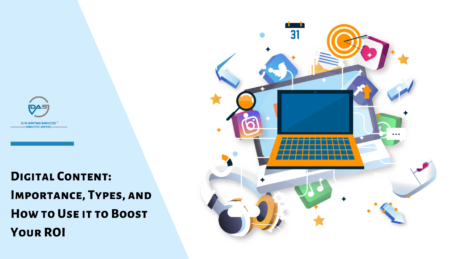 Digital Content: Importance, Types, and How to Use it to Boost Your ROI