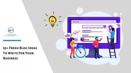 95+ Fresh Blog Ideas To Write For Your Business