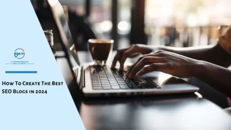 How to Create the Best SEO Blogs
