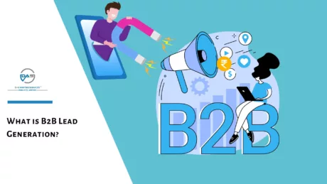 What is B2B Lead Generation? Top 25 Lead Generation Strategies