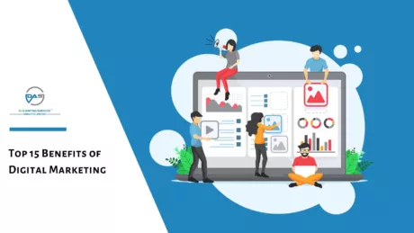 Top 15 Benefits of Digital Marketing to Scale Your Business