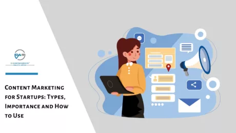 Content Marketing for Startups: Types, Importance and How to Use