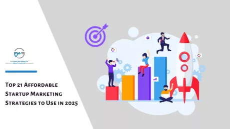 Top 21 Affordable Startup Marketing Strategies to Use in 2025