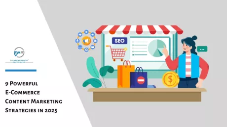 9 Powerful E-Commerce Content Marketing Strategies to Generate Revenue